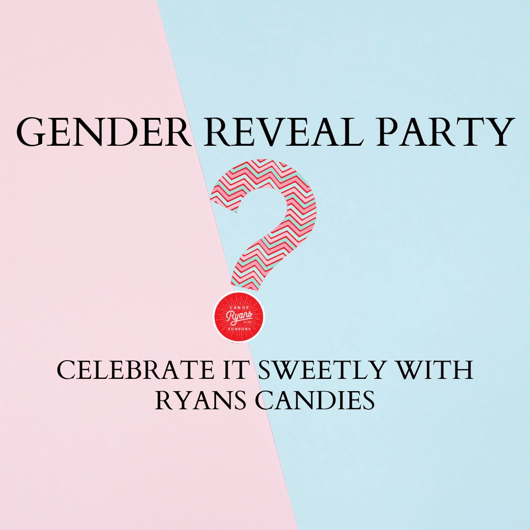 The Tradition of Gender Reveal Party: Celebrate it sweetly with Ryans Candies